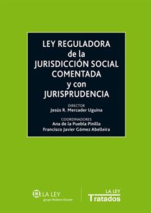 Ley reguladora de la Jurisdicción Social comentada y con jurisprudencia