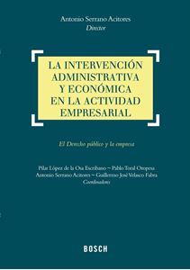 La intervención administrativa y económica en la actividad empresarial