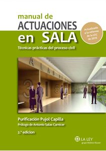 Manual de actuaciones en Sala. Técnicas prácticas del proceso civil. 2ª edición