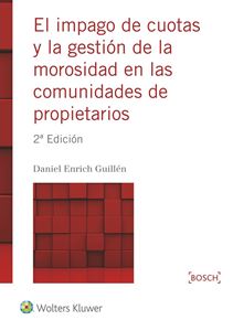 El impago de cuotas y la gestión de la morosidad en las comunidades de propietarios. 2ª Edición