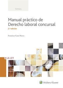 Manual práctico de Derecho laboral concursal. 2ª Edición - versión digital