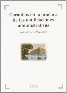 Garantías en la práctica de las notificaciones administrativas