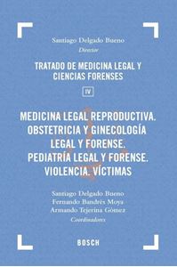 Medicina legal reproductiva. Obstetricia y ginecología legal y forense. Pediatría legal y forense. Violencia. Víctimas