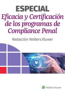 ESPECIAL Eficacia y Certificación de los Programas de Compliance Penal