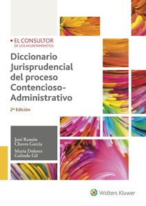 Diccionario Jurisprudencial del proceso Contencioso-Administrativo. 2ª Edición