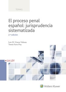 El proceso penal español: jurisprudencia sistematizada. 2ª Edición