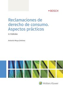 Reclamaciones de derecho de consumo. Aspectos prácticos. 2ª Edición