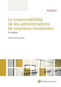 La responsabilidad de los administradores de empresas insolventes. 11ª Edición