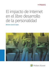 El impacto de internet en el libre desarrollo de la personalidad