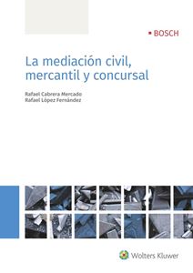 La mediación civil, mercantil y concursal