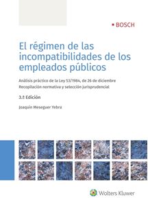 El régimen de las incompatibilidades de los empleados públicos. 3ª ed.