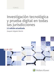 Investigación tecnológica y prueba digital en todas las jurisdicciones. 2.ª edición actualizada