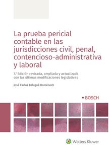 La prueba pericial contable en las jurisdicciones civil, penal, contencioso-administrativa y laboral. 7.ª ed.