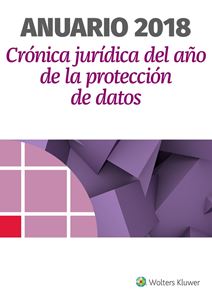 Anuario 2018. Crónica Jurídica del Año de la Protección de Datos