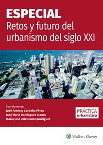 ESPECIAL Retos y futuro del urbanismo del siglo XXI