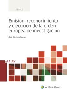 Emisión, reconocimiento y ejecución de la orden europea de investigación