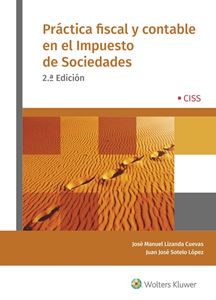 Práctica fiscal y contable en el Impuesto de Sociedades (2.ª Ed.)
