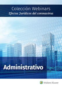 Colección Webinars Efectos Jurídicos del Coronavirus | ADMINISTRATIVO