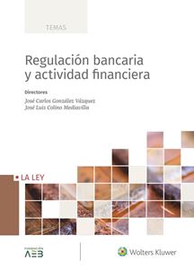 Regulación bancaria y actividad financiera