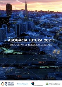 Abogacía Futura 2021. Prospectiva de negocio emergente 