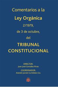 Comentarios a la Ley Orgánica 2/1979, de 3 de octubre del Tribunal Constitucional