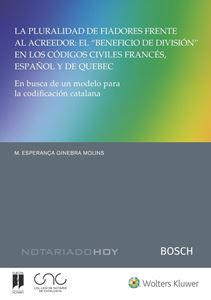 La pluralidad de fiadores frente al acreedor: el “beneficio de división” en los códigos civiles francés, español y de Quebec