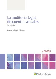 La auditoría legal de cuentas anuales, 2.ª Edición