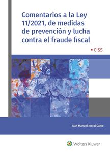 Comentarios a la Ley 11/2021, de medidas de prevención y lucha contra el fraude fiscal