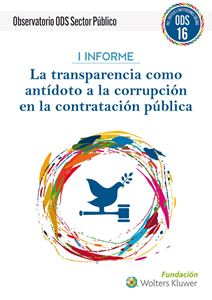 I Informe del Observatorio de los ODS en el Sector Público: ODS 16 | La transparencia como antídoto a la corrupción en la contratación pública: prevención y represión