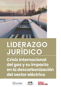 LIDERAZGO JURIDICO  | Crisis internacional del gas y su impacto en la descarbonización del sector eléctrico