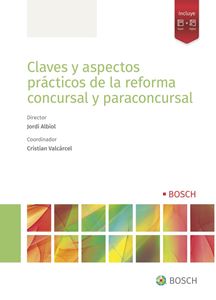 Claves y aspectos prácticos de la reforma concursal y paraconcursal