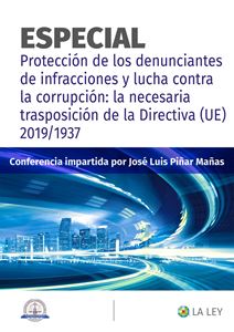ESPECIAL Protección de los denunciantes de infracciones y lucha contra la corrupción: la necesaria trasposición de la Directiva (UE) 2019/1937