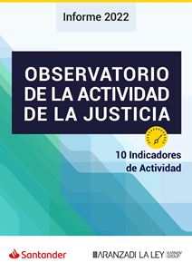 Observatorio de la actividad de la justicia. Informe 2022