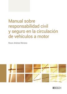 Manual sobre la responsabilidad civil y seguro en la circulación de vehículos a motor