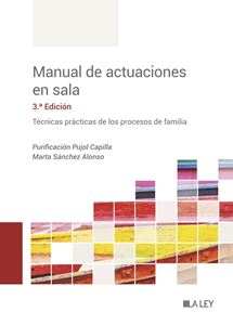 Manual de actuaciones en sala. Técnicas prácticas de los procesos de familia. 3ª edición