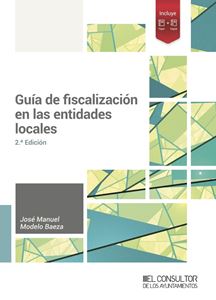Guía de fiscalización en las entidades locales. 2.ª Ed