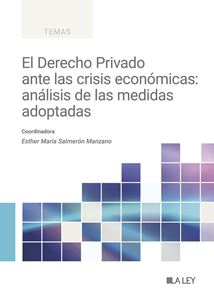El Derecho Privado ante las crisis económicas: análisis de las medidas adoptadas