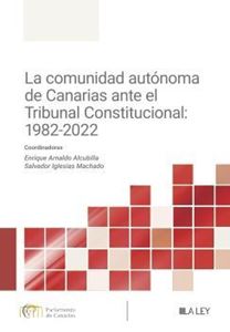 La comunidad autónoma de Canarias ante el Tribunal Constitucional: 1982-2022