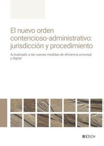 El nuevo orden contencioso-administrativo: jurisdicción y procedimiento